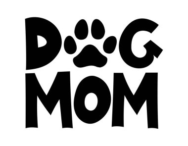 dog mama - funny quote design. illustration of puppy calligraphy sign for print. Cute dog poster with lettering.