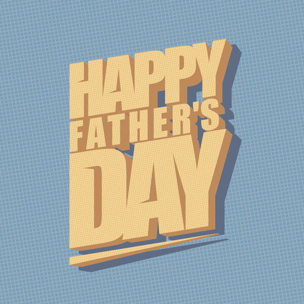 Fathers day minimal typographical background. Stock Vector