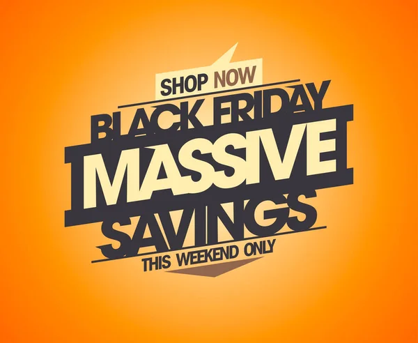 Black Friday Massive Einsparungen Nur Diesem Wochenende Jetzt Einkaufen Vektor — Stockvektor