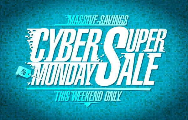 Cyber Δευτέρα Σούπερ Πώληση Τεράστια Εξοικονόμηση Μόνο Αυτό Σαββατοκύριακο Διάνυσμα — Διανυσματικό Αρχείο