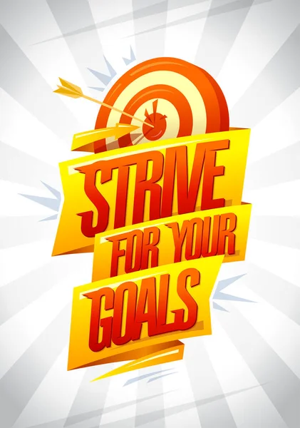Sforzatevi Vostri Obiettivi Poster Vettoriale Motivazionale Banner Web Con Aroow — Vettoriale Stock