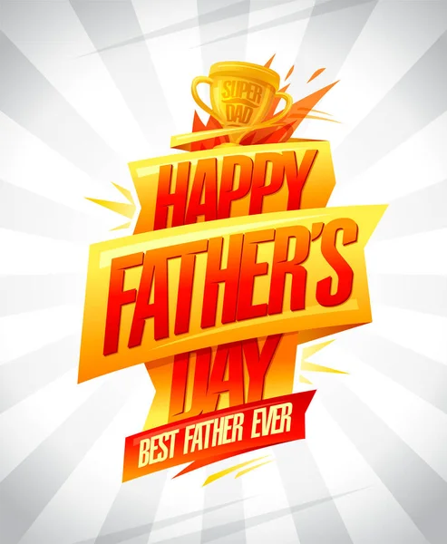 Happy Father Day Card Best Father Ever Holiday Vector Card — Stock Vector