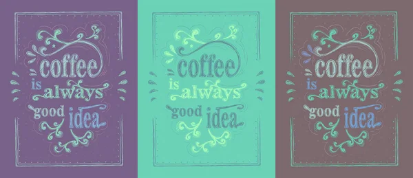 Café Siempre Buena Idea Signos Vectoriales Conjunto Con Letras Dibujadas — Vector de stock