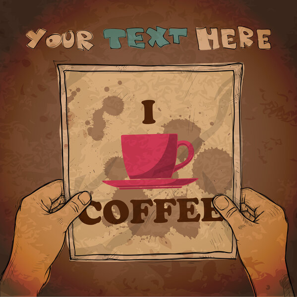 Drawing of a sheet of paper with coffee cup illustration in hands. Vector.