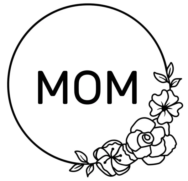 Vector Illustration Floral Frame Mom Text — Stock Vector