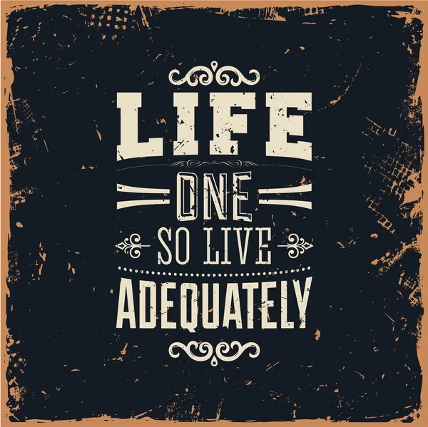 "Life one so live adequately" — Stock Vector