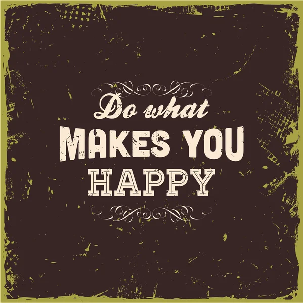 Hacer lo que te hace feliz — Archivo Imágenes Vectoriales