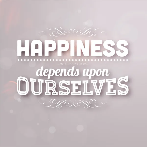 "Happiness depends upon ourselves" — Stock Vector