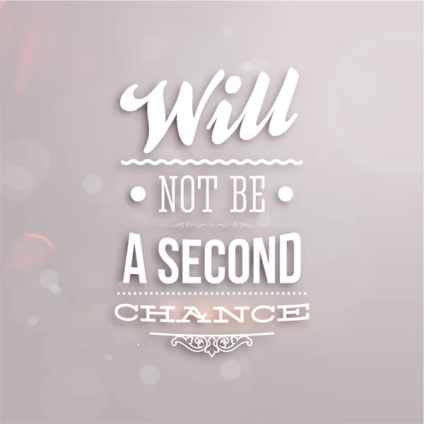 "Will not be a second chance" — Stock Vector