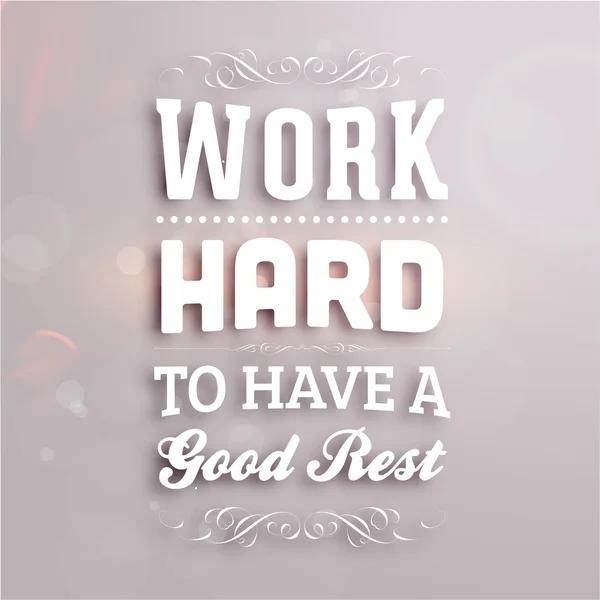 "Work hard to have a good rest" — Stock Vector