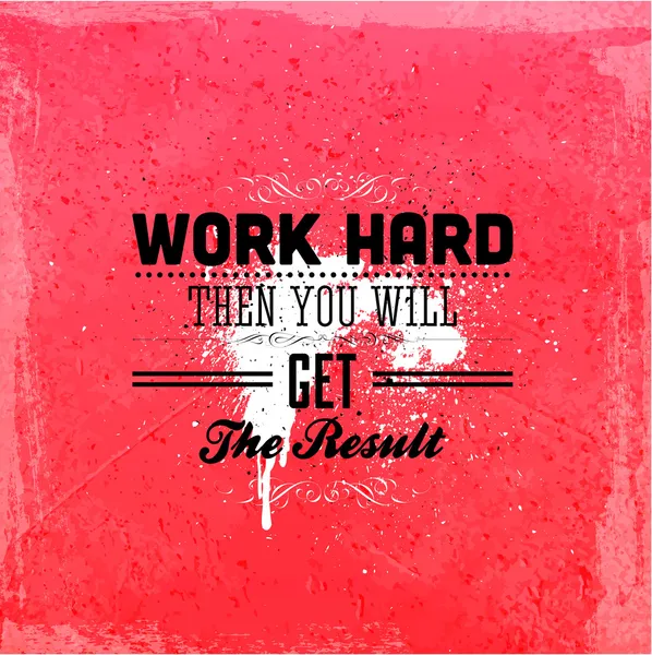 "Work hard then you will get the result" — ストックベクタ