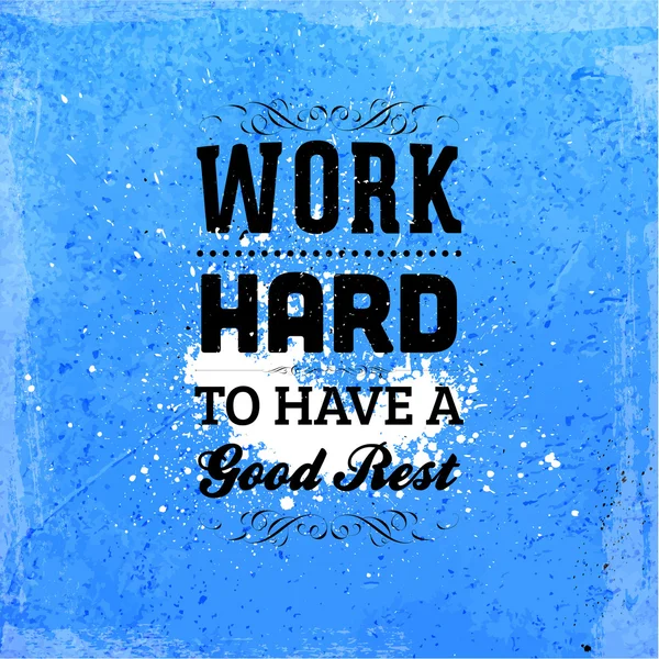 "Work hard to have a good rest" — Stock vektor