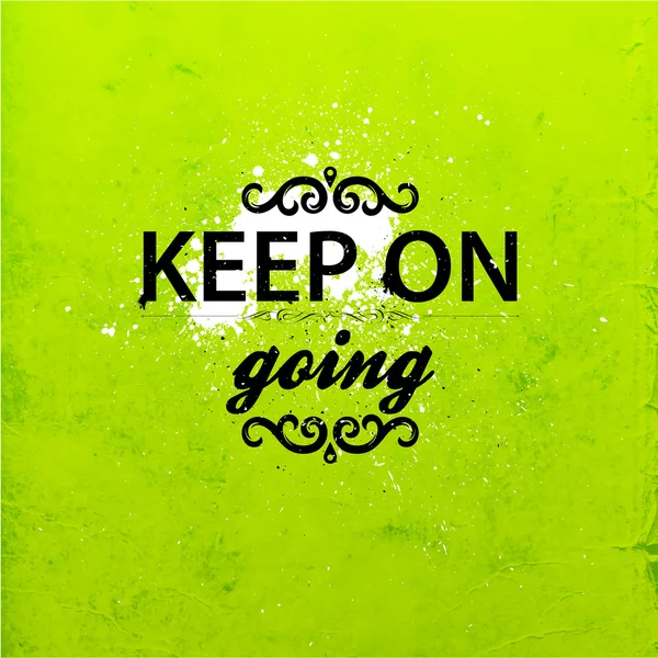 "Keep on going" — Stock Vector