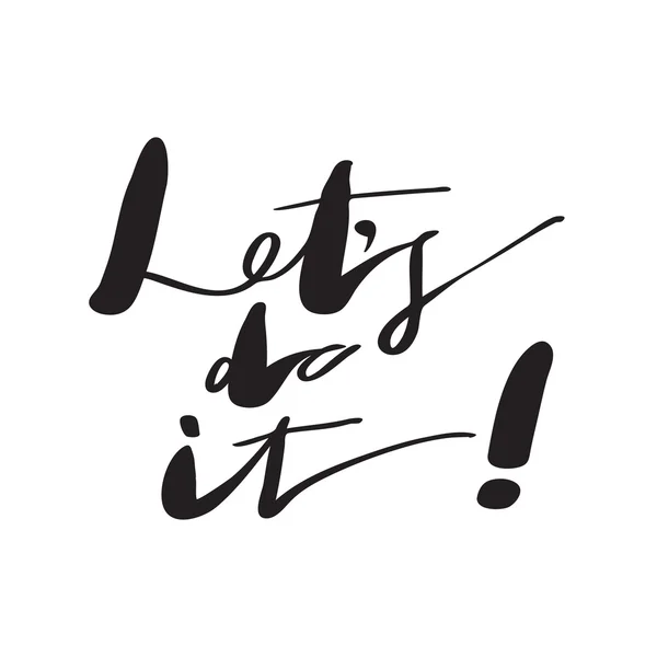 "Let's do it "espressione lettering mano — Vettoriale Stock