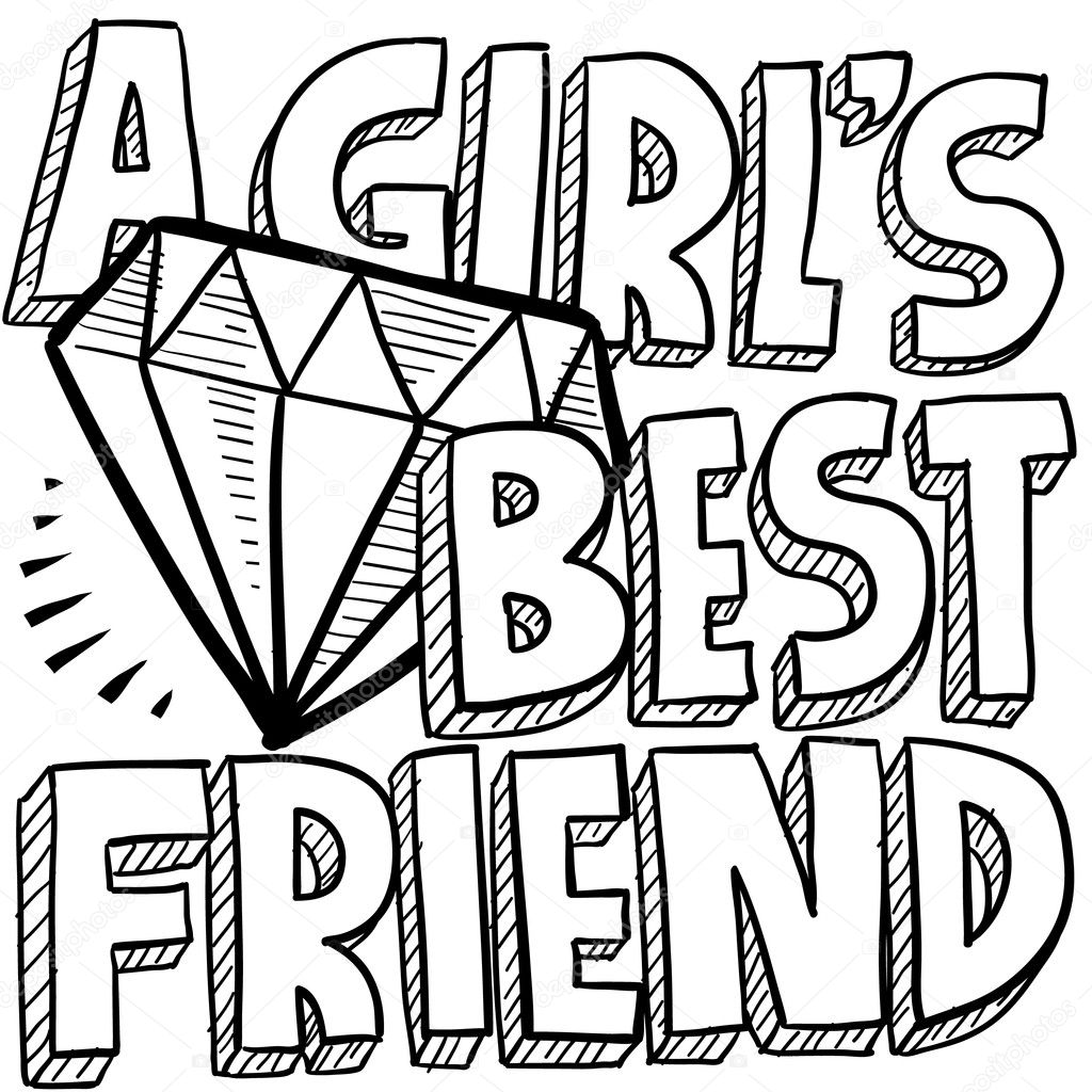 Best Friend Sketch Diamonds Are A Girls Best Friend