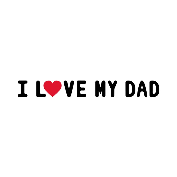 Jag älskar min dad1 — Stock vektor