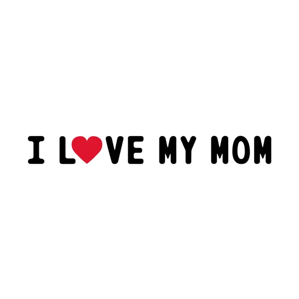 Ich liebe meine mom1 — Stockvektor