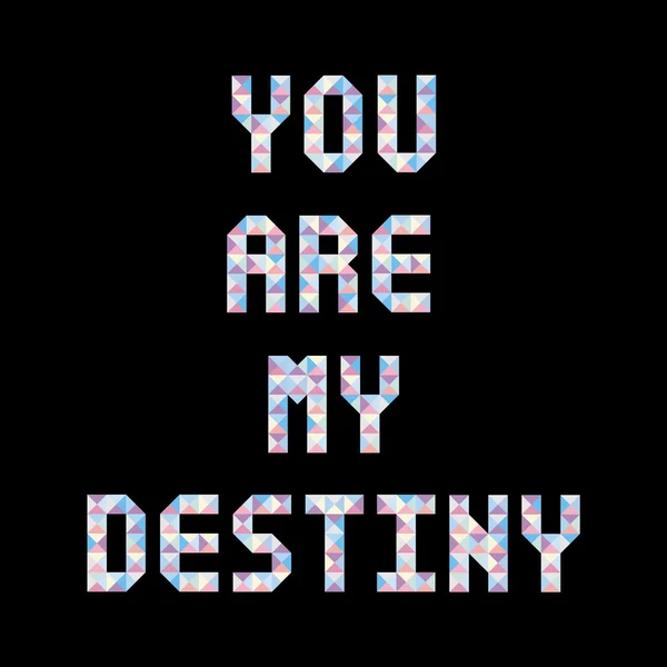 Είστε destiny1 μου — Διανυσματικό Αρχείο