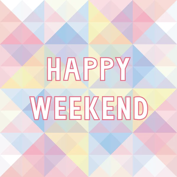 Счастливый уикенд — стоковый вектор