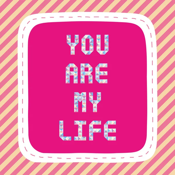 You are my life — Stock Vector