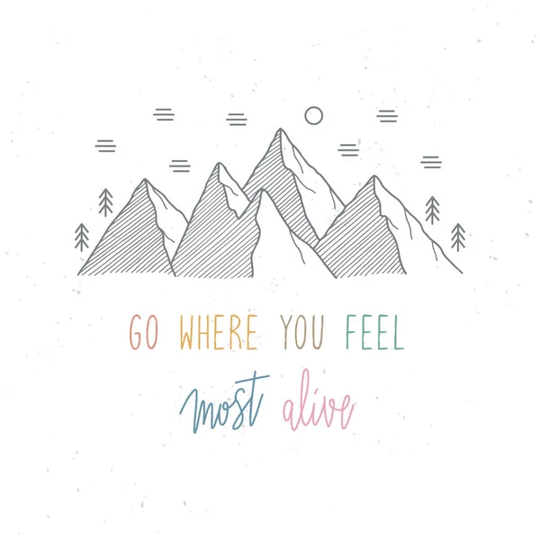 You Feel Most Alive Hand Lettering Mountain View Travel Concept — Vetor de Stock