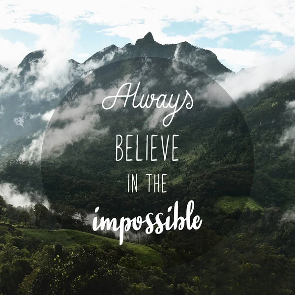 Always Believe Impossible Inspirational Quote Mountain View Doi Luang Chiang — Stockfoto