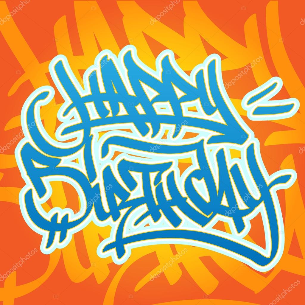 Style De Graffiti Joyeux Anniversaire Images Vectorielles Style De Graffiti Joyeux Anniversaire Vecteurs Libres De Droits Depositphotos