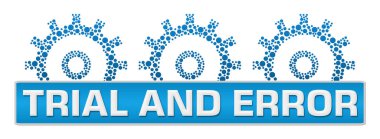 Mavi arkaplan üzerine yazılmış deneme ve yanılma metni.