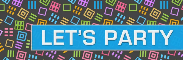 Lets party text written over dark colorful background.