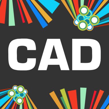 CAD - Computer Aided Design text written over dark colorful background.