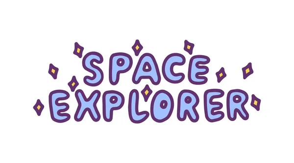 Space explorer hand drawn phrase vector illustration isolated on background. — стоковый вектор