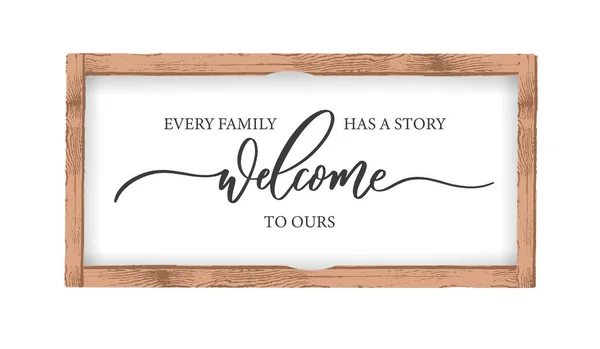 每个家庭都有一个故事欢迎来到我们的家庭 书法墙艺术木框中的签名 — 图库矢量图片