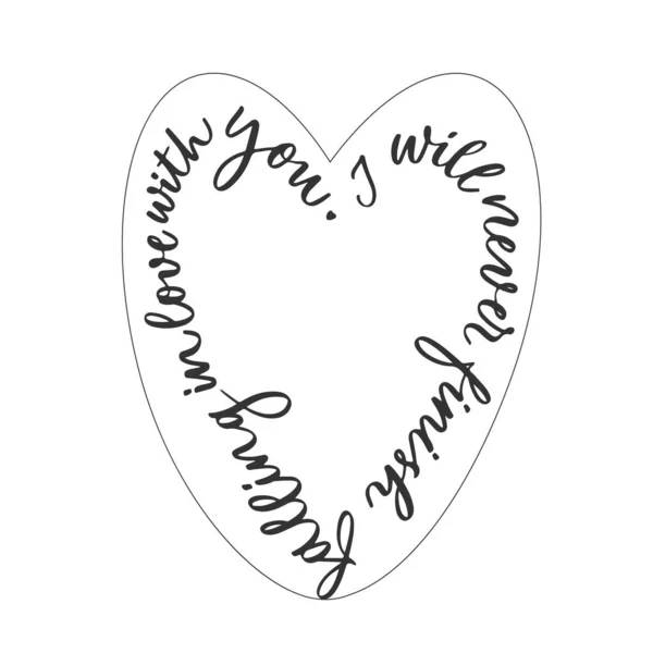 Non Finiro Mai Innamorarmi Lettering Composizione Romantica Nel Cuore Matrimonio — Vettoriale Stock