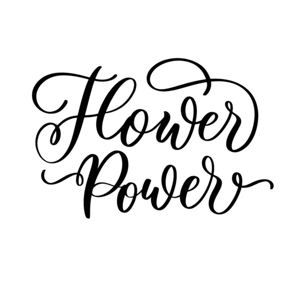 Flower Power bokstäver motiverande inspirerande citat. Blommande blomma Blommig Citat för affisch och t skjorta design blomma makt. — Stock vektor