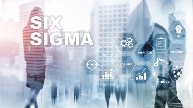 Altı Sigma, üretim, kalite kontrol ve endüstriyel süreç geliştirme konsepti. İş, İnternet ve Teknoloji.