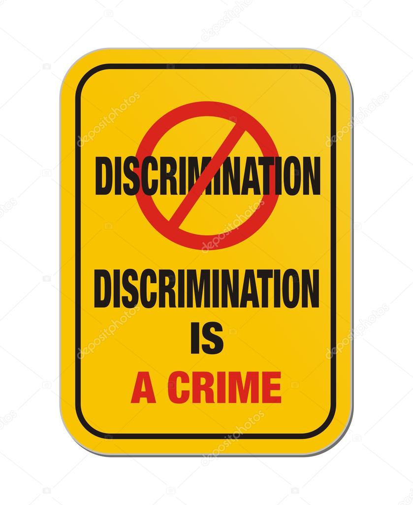 Discrimination is a crime yellow sign
