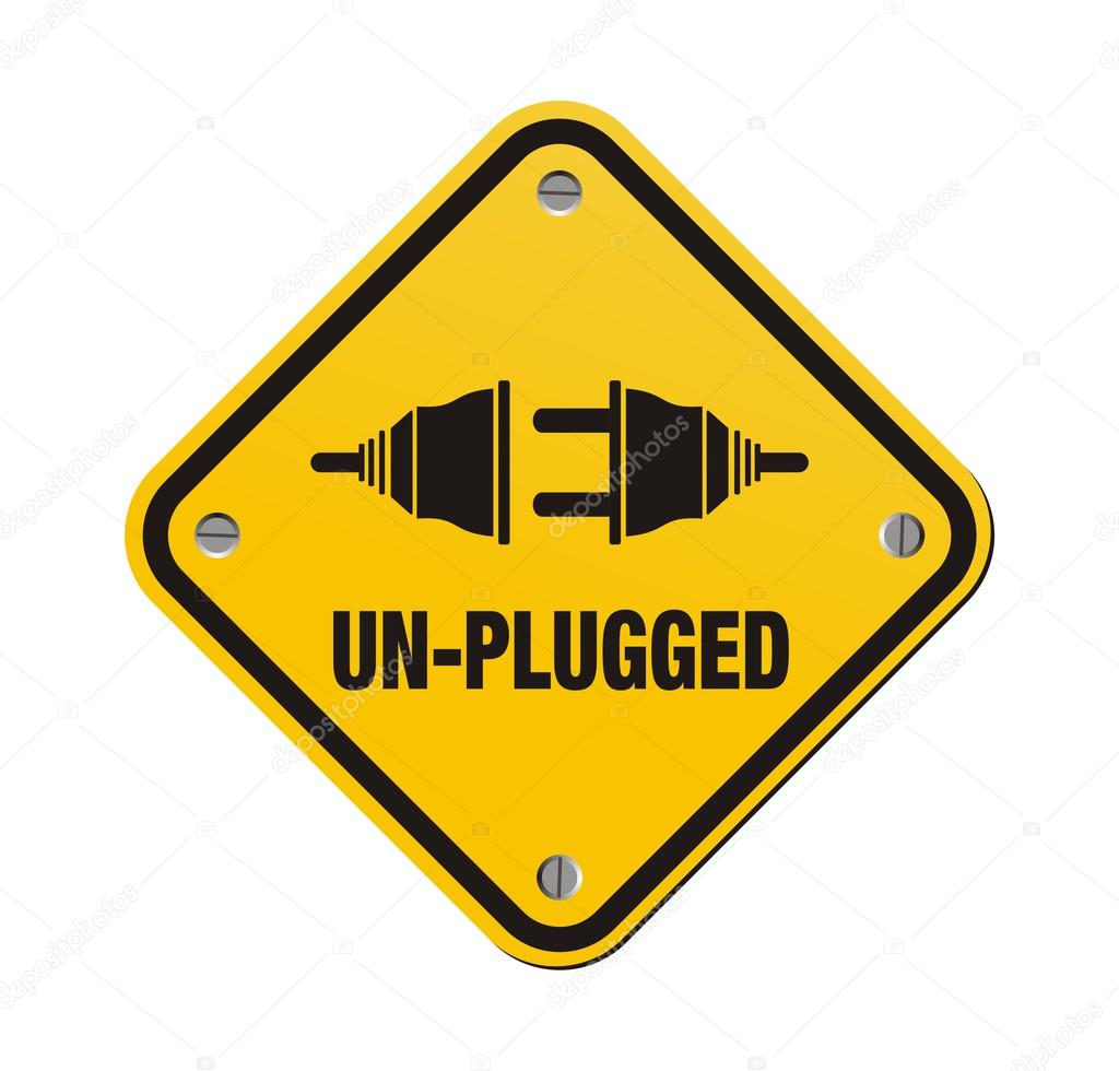 Un-plugged yellow signs