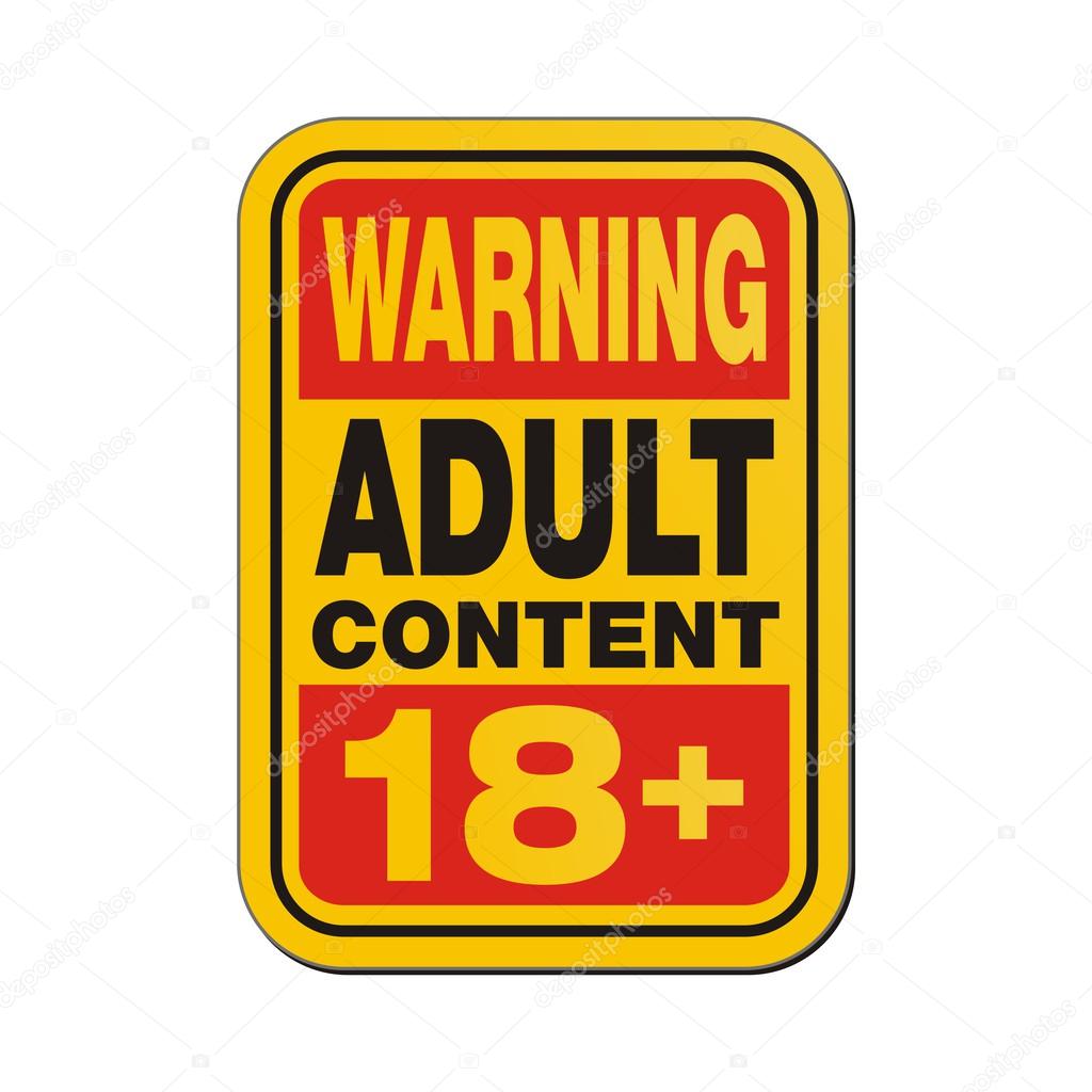 Warning adult content 18 plus sign Stock Vector by Â©yellomello 45783815