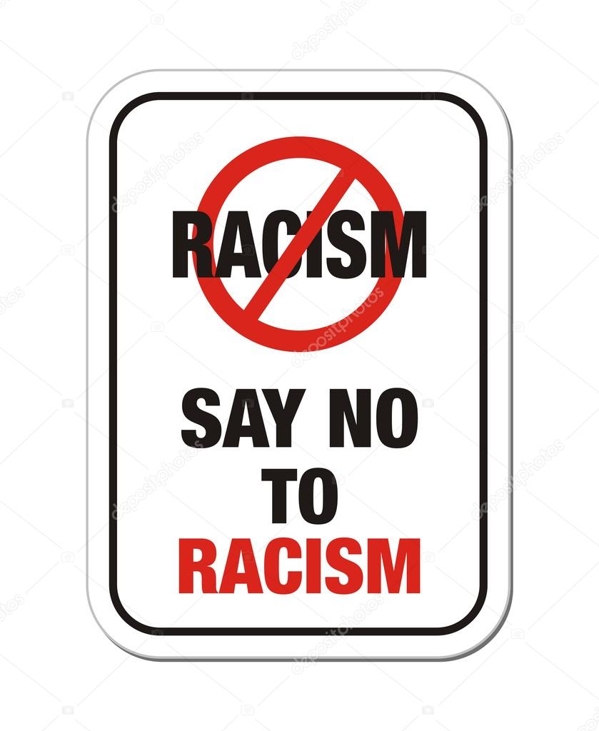 Say no to racism signs