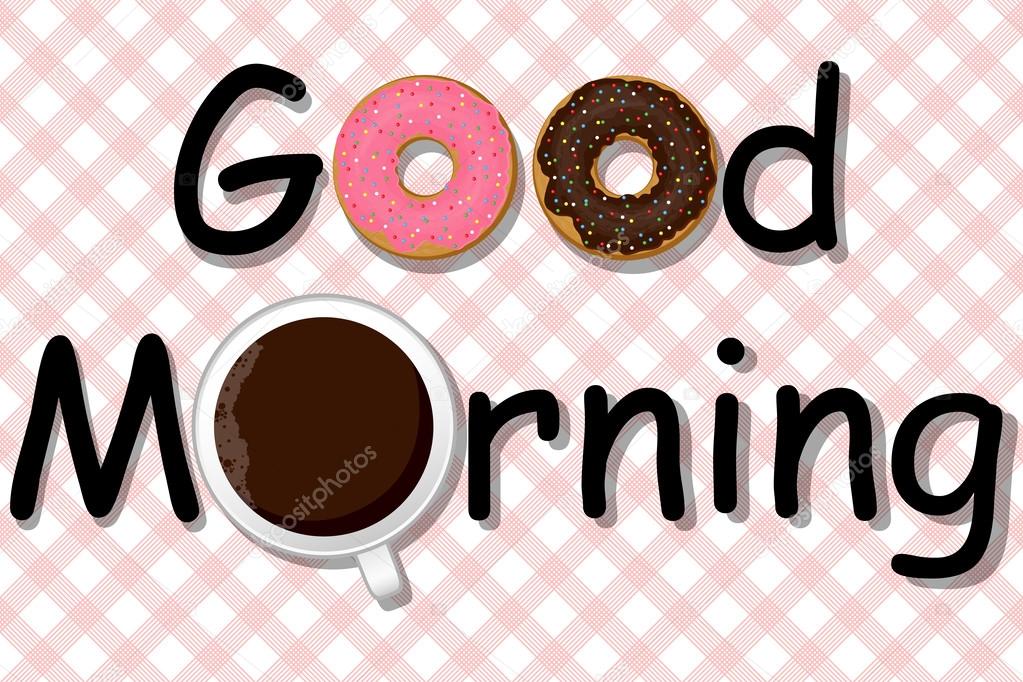 Good morning! Coffee and donuts, vector