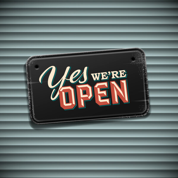 We are Open Sign - vintage sign with information welcoming shop visitors