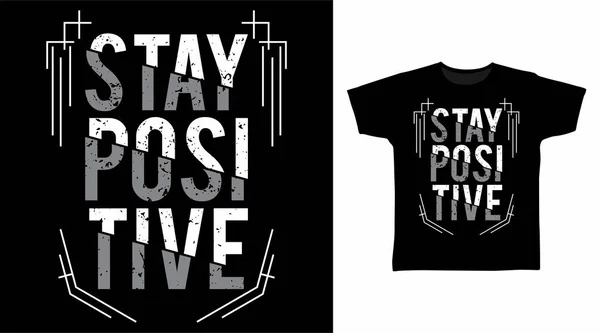 Stay Positive Typography Tshirt Designs — Stock Vector