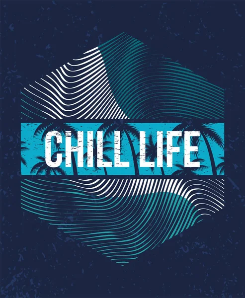 Chill Life Typografi Affisch Och Kläder Koncept — Stock vektor