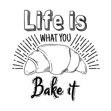 Hayat pişirdiğin şeydir.