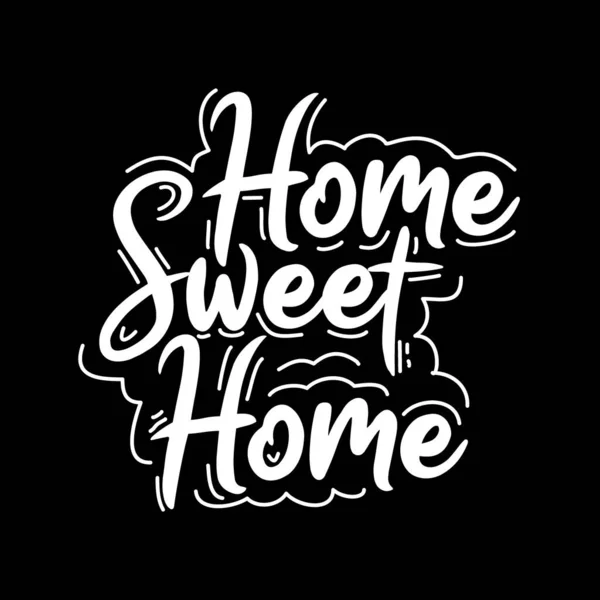 Home Sweet Home Tipografia Design —  Vetores de Stock