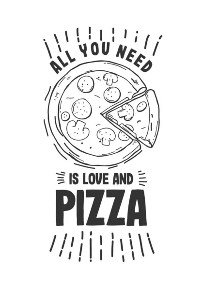 Allt Behöver Kärlek Och Pizza — Stock vektor