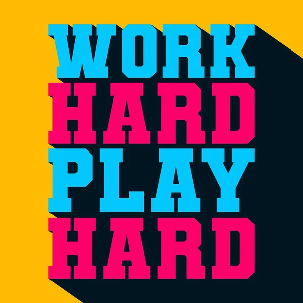 Werk Hard Spelen Hard Typografie — Stockvector