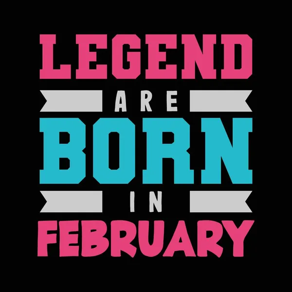 Legend Born February Shirt Typography Design — Stock Vector