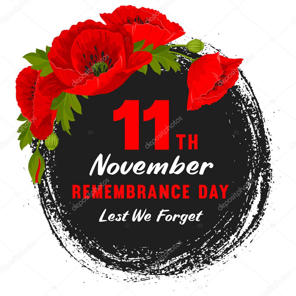 Remembrance Day card. Lest We forget. Round grunge black background, painted by dry brush, with cartoon red poppy flowers, international symbol of peace, and text. Vector Illustration