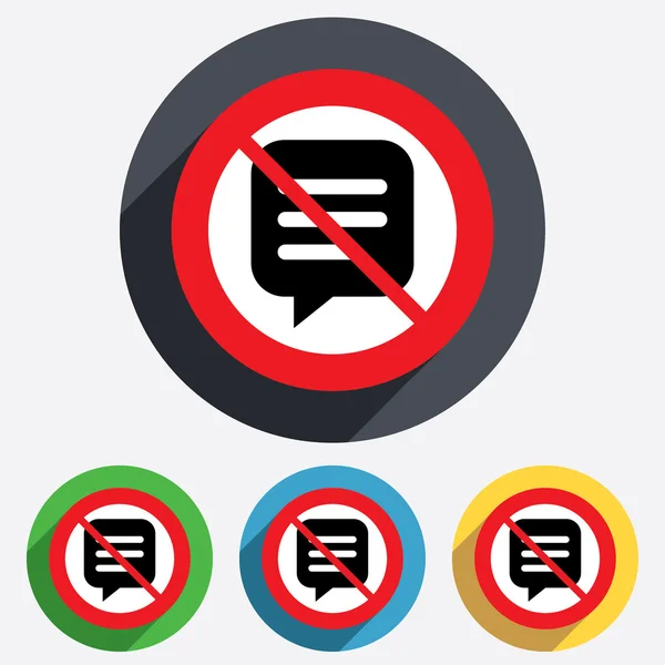 Geen chat teken pictogram. toespraak bubble symbool. — Stockvector